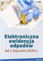 Luty 2020: Elektroniczna ewidencja odpadów od 1 stycznia 2020 r.