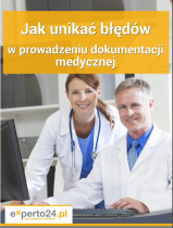 Jak unikać błędów w prowadzeniu dokumentacji medycznej