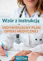 Indywidualny Plan Opieki Medycznej – wzór z instrukcją