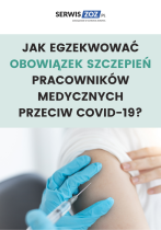 Jak egzekwować obowiązek szczepień pracowników medycznych przeciw COVID-19?