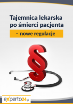 Wrzesień 2017: Tajemnica lekarska po śmierci pacjenta - nowe regulacje