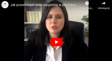 Aneta Naworska: Jak przestrzegać praw pacjenta w podmiocie leczniczym