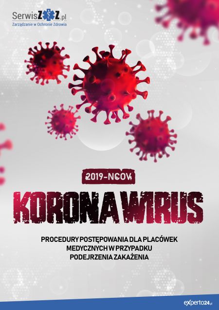   Koronawirus: procedury postępowania w przypadku podejrzenia zakażenia 