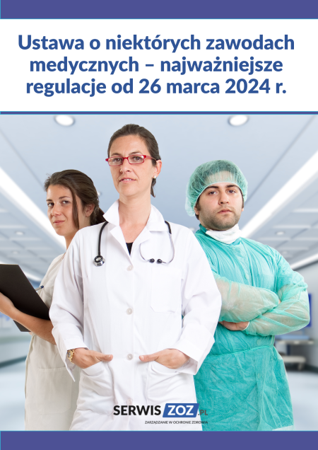 Ustawa o niektórych zawodach medycznych – najważniejsze regulacje od 26 marca 2024 r.